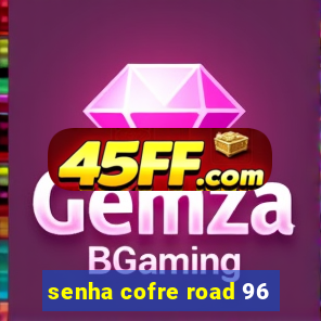 senha cofre road 96